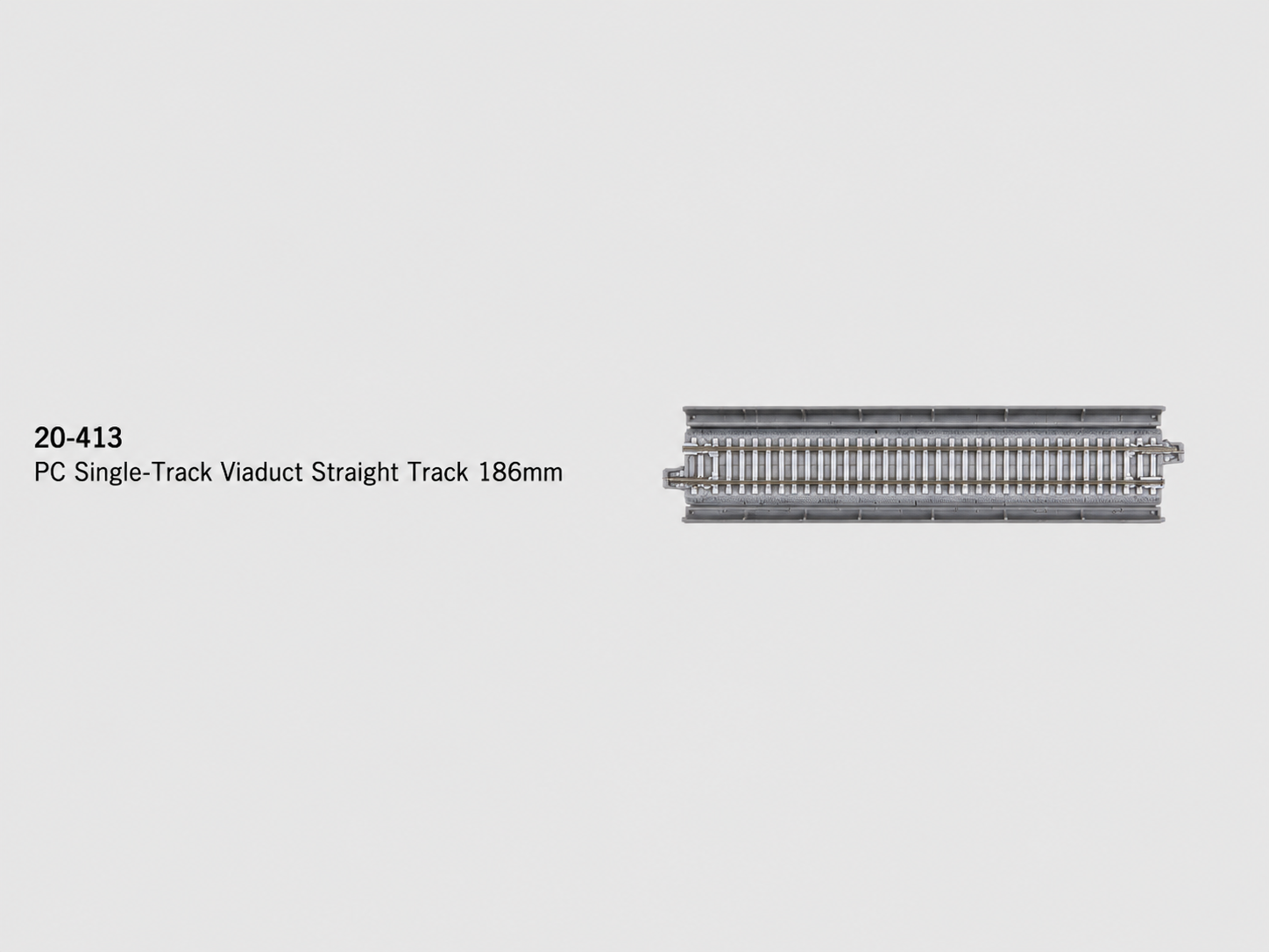 20-413 PC Single Straight Viaduct Track 186mm 2 pcs